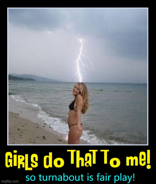 "How do you do what you do what you do to me?" -v | image tagged in vince vance,lightning,girls,girl in a bathing suit,beach,memes | made w/ Imgflip meme maker