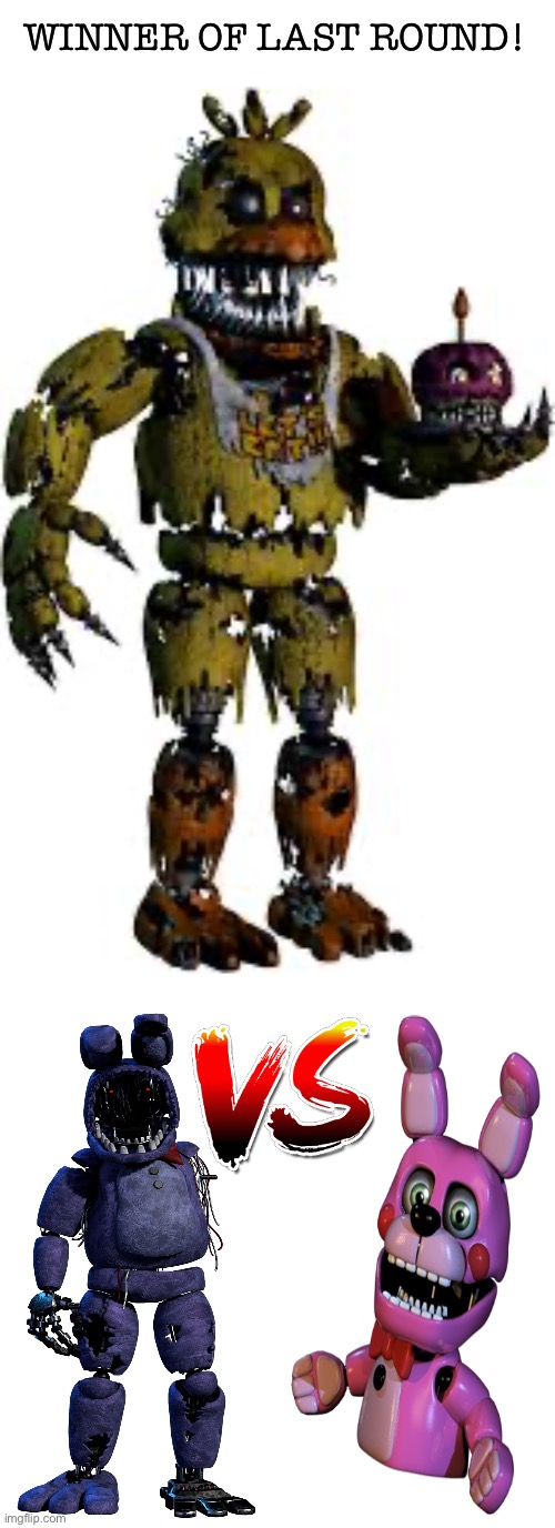 Nightmare Chica wins! Next round is Withered Bonnie and Bonnet! You are probably wondering why Bonnet is up again so I’ll explai | WINNER OF LAST ROUND! | image tagged in fnaf,jumpscare,tournament | made w/ Imgflip meme maker