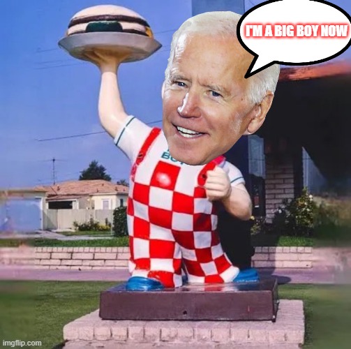 Big Boy | I'M A BIG BOY NOW | image tagged in big boy press meeting,biden,again seriously | made w/ Imgflip meme maker