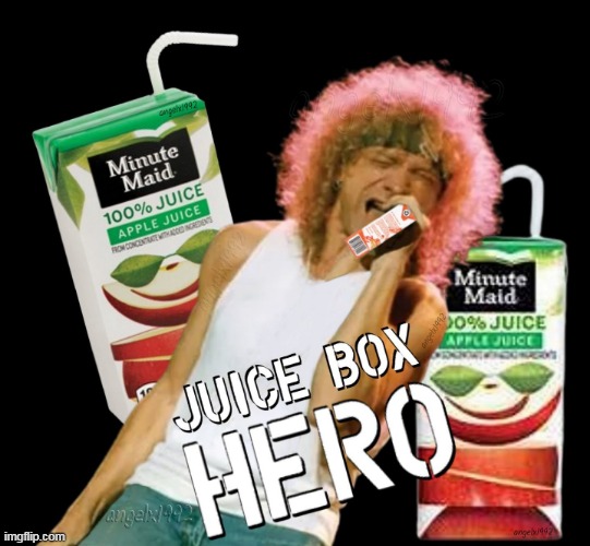 image tagged in juice box,juke box hero,80s music,foreigner,rock music,drinks | made w/ Imgflip meme maker