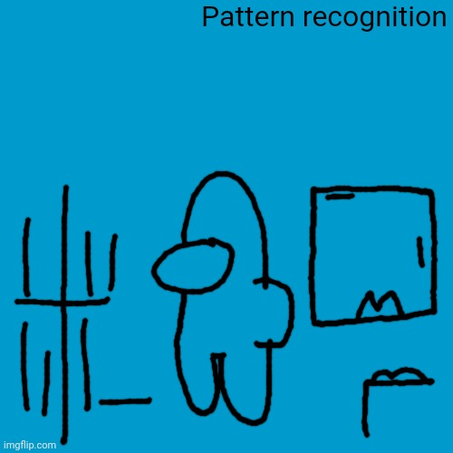ㅤ | Pattern recognition | image tagged in blank weezer blue album edit | made w/ Imgflip meme maker