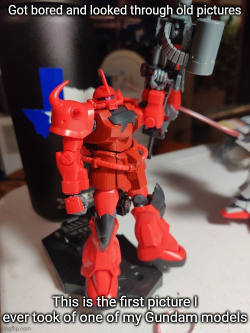 The hg gouf crimson | Got bored and looked through old pictures; This is the first picture I ever took of one of my Gundam models | made w/ Imgflip meme maker