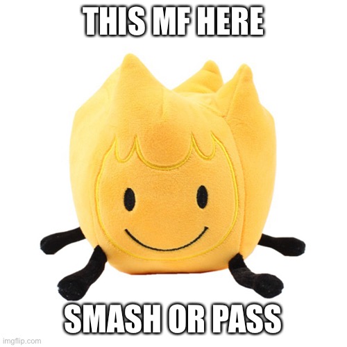 Smash or pass | THIS MF HERE; SMASH OR PASS | made w/ Imgflip meme maker
