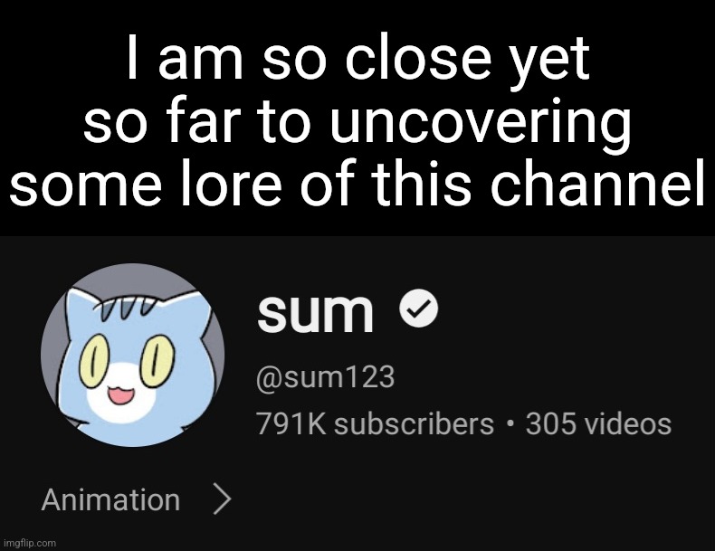 the korean furry animations have hidden undercover meanings at least i think | I am so close yet so far to uncovering some lore of this channel | made w/ Imgflip meme maker