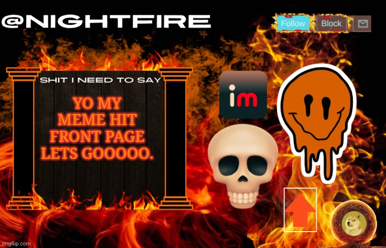 Nightfire's Announcement Template | YO MY MEME HIT FRONT PAGE LETS GOOOOO. | image tagged in nightfire's announcement template | made w/ Imgflip meme maker