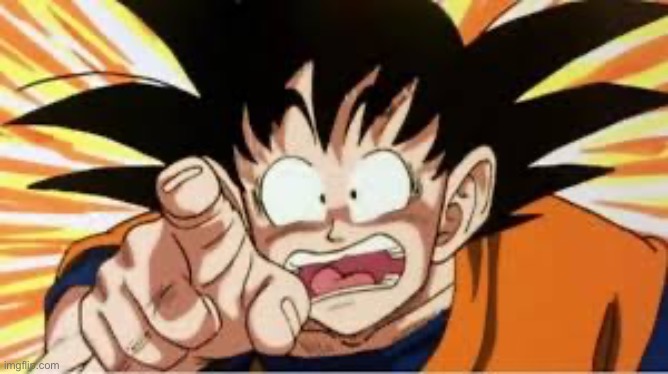 Goku shocked | image tagged in goku shocked | made w/ Imgflip meme maker