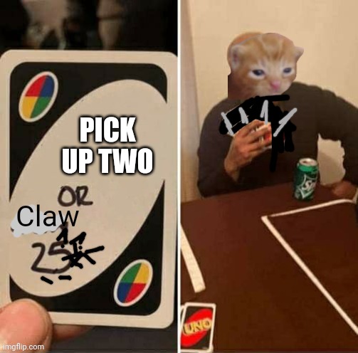 PICK UP TWO | made w/ Imgflip meme maker