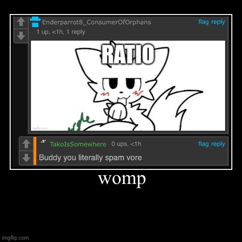 womp | | image tagged in funny,demotivationals | made w/ Imgflip demotivational maker