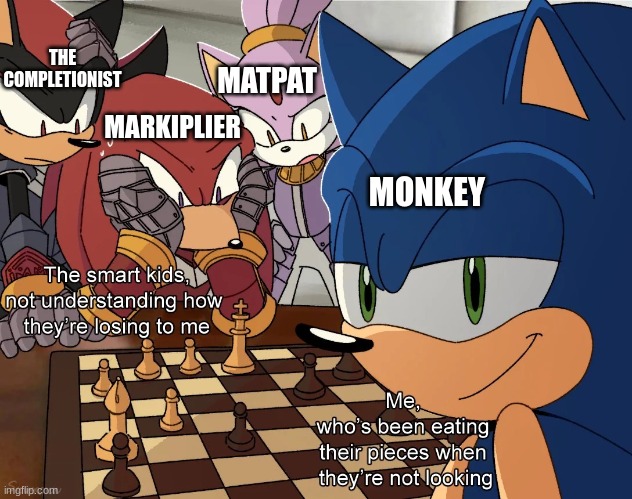 Remember "How To Beat AA Monkey At Chess: THE MUSICAL"? | THE COMPLETIONIST; MATPAT; MARKIPLIER; MONKEY | image tagged in markiplier,matpat,the completionist,random encounters songs,monkey | made w/ Imgflip meme maker