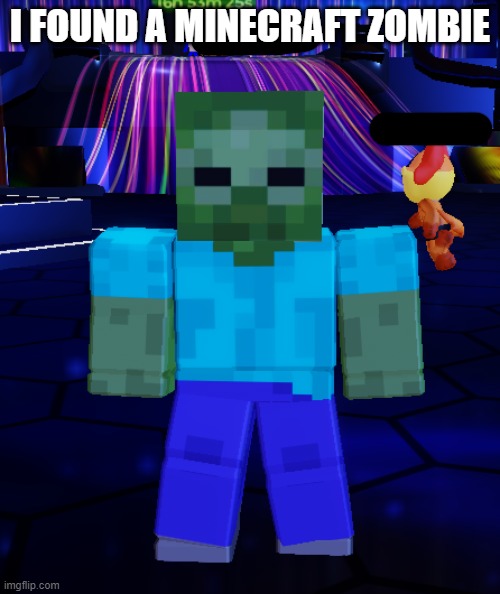 bro why is it there wrong game bro | I FOUND A MINECRAFT ZOMBIE | image tagged in wrong game | made w/ Imgflip meme maker