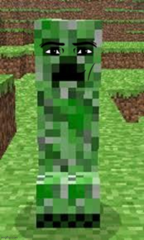 creeper | image tagged in creeper | made w/ Imgflip meme maker