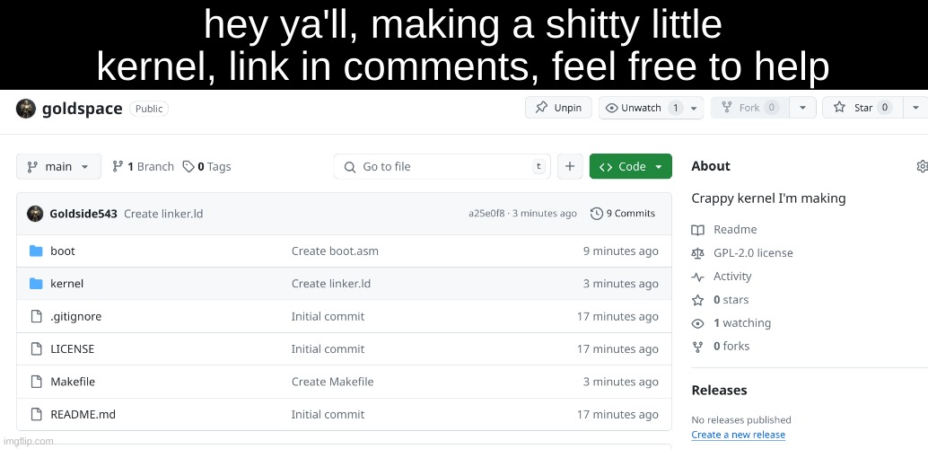 hey ya'll, making a shitty little kernel, link in comments, feel free to help | made w/ Imgflip meme maker