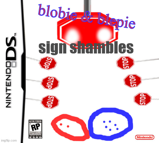 imagine this was real | blobie & blepie; sign shambles | made w/ Imgflip meme maker