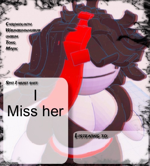 Bean announcement temp | I Miss her | image tagged in bean announcement temp | made w/ Imgflip meme maker
