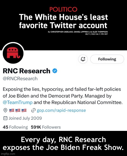 The Democrat commies MUST be exposed! RNC Research, thank you! | Every day, RNC Research
exposes the Joe Biden Freak Show. | image tagged in joe biden,biden,democrat party,communists,republican party,president trump | made w/ Imgflip meme maker
