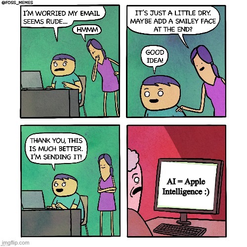 What means AI actually? | @FOSS_MEMES; AI = Apple Intelligence :) | image tagged in add a smiley face | made w/ Imgflip meme maker