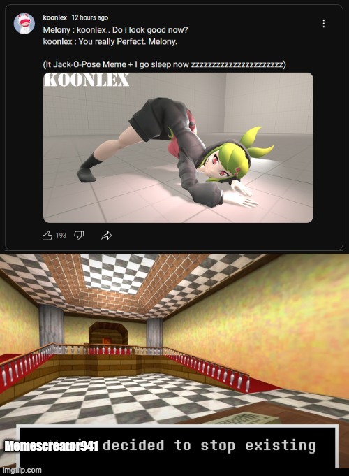 Memescreator941 decided to stop existng | image tagged in memes,smg4,sus,weird stuff | made w/ Imgflip meme maker