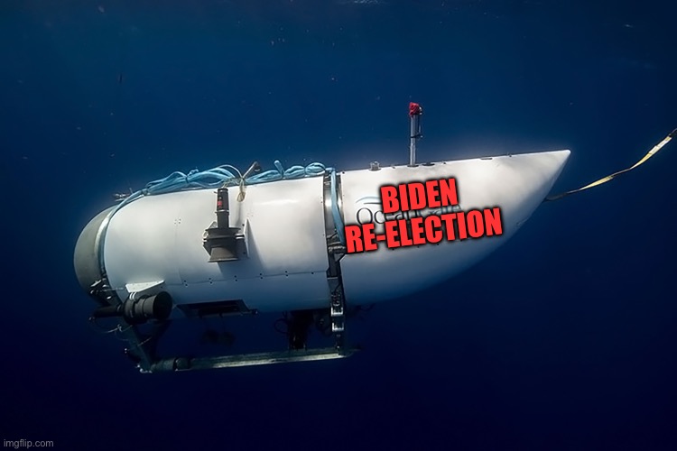 Biden’s re-election is sinking and getting ready to implode! | BIDEN RE-ELECTION | image tagged in ocean gate,implode,biden re-election,sinking,bottom | made w/ Imgflip meme maker