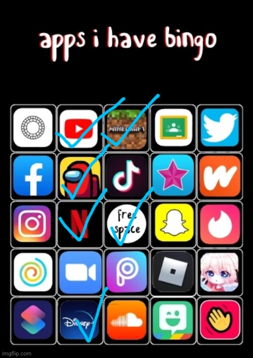 apps I have bingo | image tagged in apps i have bingo | made w/ Imgflip meme maker