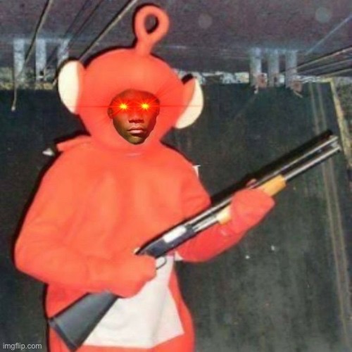 Murder tubbie | image tagged in murder tubbie | made w/ Imgflip meme maker