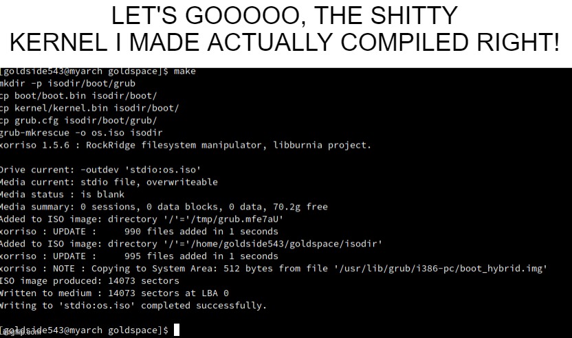 now to test it out | LET'S GOOOOO, THE SHITTY KERNEL I MADE ACTUALLY COMPILED RIGHT! | made w/ Imgflip meme maker