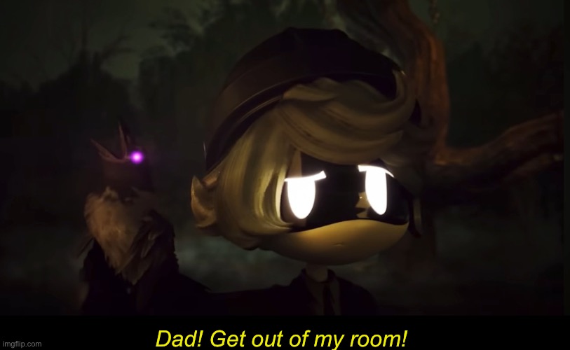 Dad! Get out of my room! | made w/ Imgflip meme maker