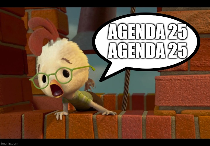 AGENDA 25
AGENDA 25 | image tagged in funny memes | made w/ Imgflip meme maker
