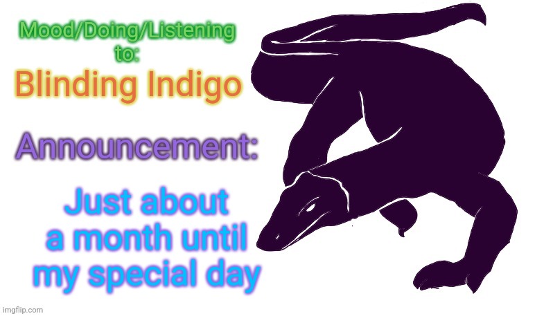 Sometimes I wish I were a Moogle. No school, no worries, just violent impulses. | Blinding Indigo; Just about a month until my special day | image tagged in violet monitor anno temp | made w/ Imgflip meme maker