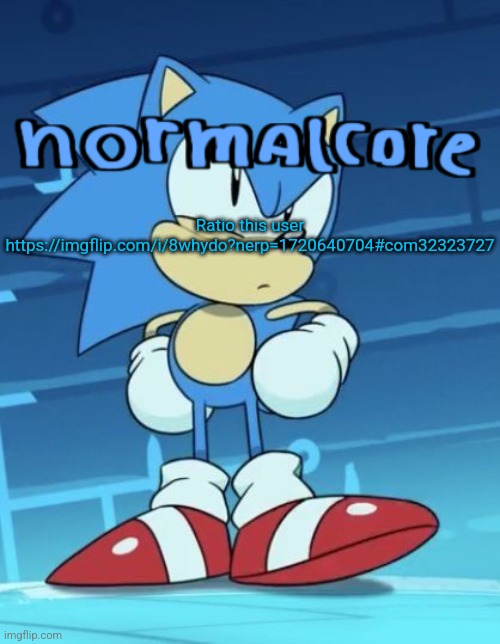 Random sonic template | Ratio this user https://imgflip.com/i/8whydo?nerp=1720640704#com32323727 | image tagged in random sonic template | made w/ Imgflip meme maker