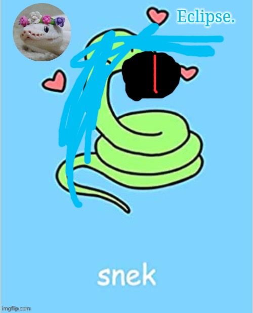 Eclipse. snek temp (thanks sayori) | image tagged in eclipse snek temp thanks sayori | made w/ Imgflip meme maker