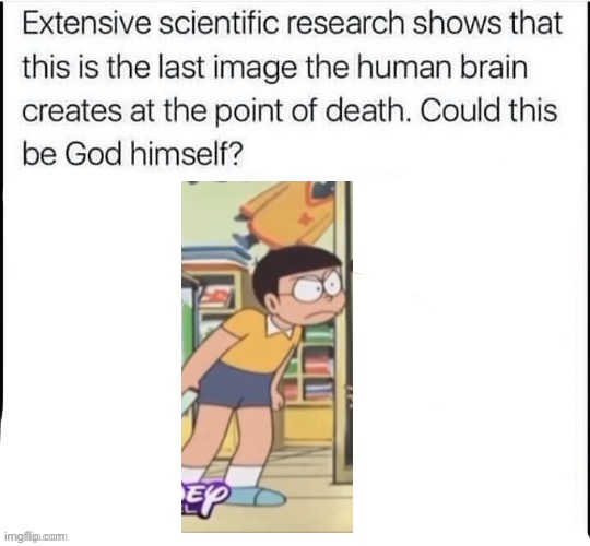 Could this be God himself? | image tagged in could this be god himself,nobita suspicious | made w/ Imgflip meme maker