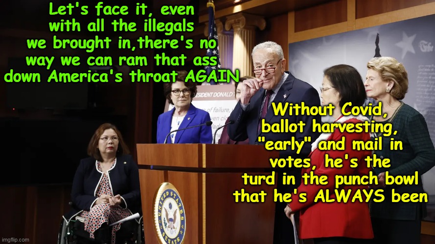 Try and make 81 MIL look legit NOW, after that "Debate" | Let's face it, even with all the illegals we brought in,there's no way we can ram that ass down America's throat AGAIN; Without Covid, ballot harvesting, "early" and mail in votes, he's the turd in the punch bowl that he's ALWAYS been | image tagged in dumping biden meme | made w/ Imgflip meme maker