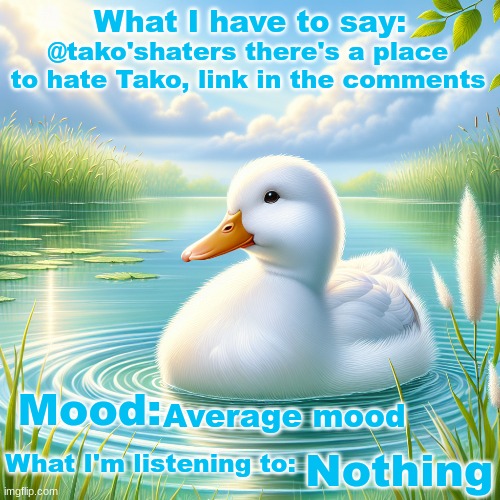 Banbodi. 2nd Announcement | @tako'shaters there's a place to hate Tako, link in the comments; Average mood; Nothing | image tagged in moonranger 2nd announcement | made w/ Imgflip meme maker