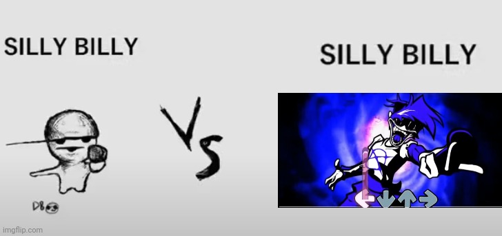 Silly Billy VS | image tagged in silly billy vs | made w/ Imgflip meme maker
