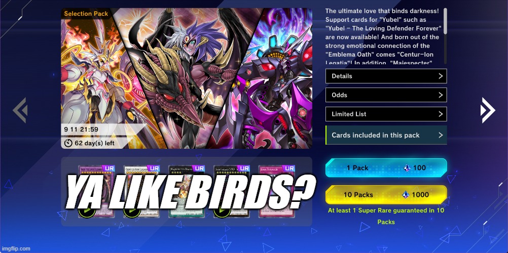 Master Duel Yubel Banner be like: | YA LIKE BIRDS? | image tagged in master duel,yugioh,yu-gi-oh,yubel,joke | made w/ Imgflip meme maker