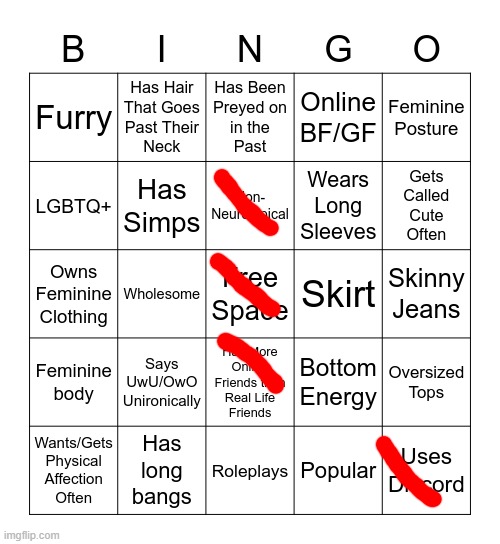 my hair only goes about a third to half way down my neck, but thats just bcs my hair grows fast | image tagged in femboy bingo | made w/ Imgflip meme maker