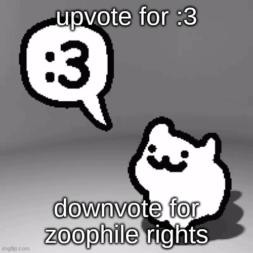 :3 cat | upvote for :3; downvote for zoophile rights | image tagged in 3 cat,memes,funny | made w/ Imgflip meme maker