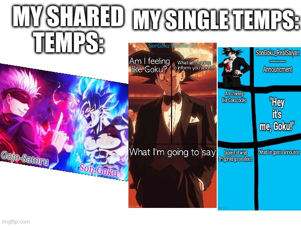 MY SHARED TEMPS: MY SINGLE TEMPS: | made w/ Imgflip meme maker
