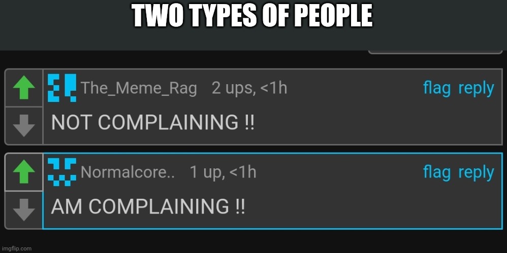 TWO TYPES OF PEOPLE | made w/ Imgflip meme maker