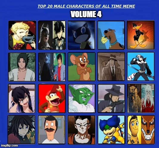 top 20 male characters of all time volume 4 | image tagged in top 20 male characters of all time volume 4,favorites,top 10,videogames,anime,cartoons | made w/ Imgflip meme maker