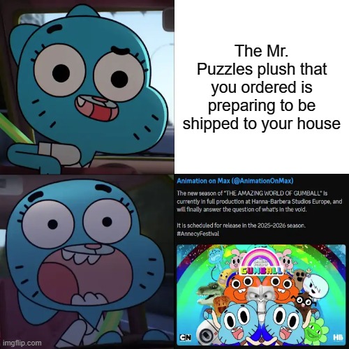 Drake Nicole Watterson Blue Peter Bling | The Mr. Puzzles plush that you ordered is preparing to be shipped to your house | image tagged in memes,drake hotline bling,annecy festival | made w/ Imgflip meme maker