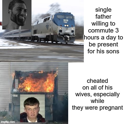 Drake Hotline Bling Meme | single father willing to commute 3 hours a day to be present for his sons cheated on all of his wives, especially while they were pregnant | image tagged in memes,drake hotline bling | made w/ Imgflip meme maker