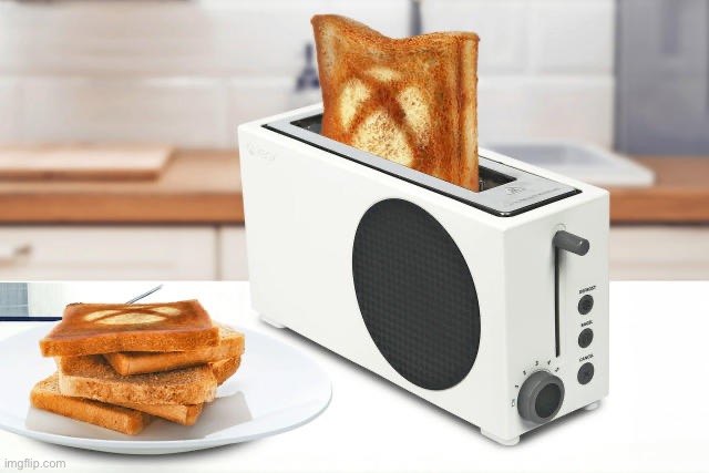 You know what they say, all toasters toast TOAST! - Imgflip