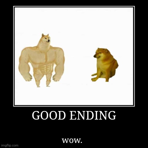 Iu | GOOD ENDING | wow. | image tagged in funny,demotivationals | made w/ Imgflip demotivational maker