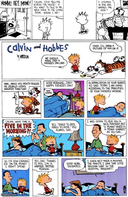 If you think about it, Calvin has learned a lot from his parents. | image tagged in calvin and hobbes,life lessons,words of wisdom,misunderstood,wow how did you get like that template | made w/ Imgflip meme maker