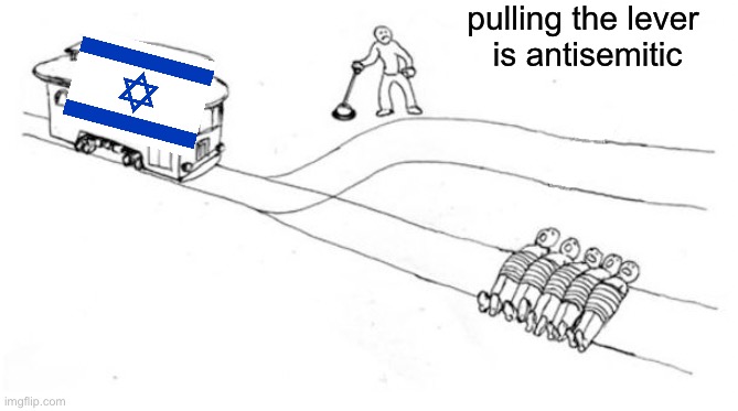 One-Sided Trolley Problem | pulling the lever 
is antisemitic | image tagged in one-sided trolley problem | made w/ Imgflip meme maker