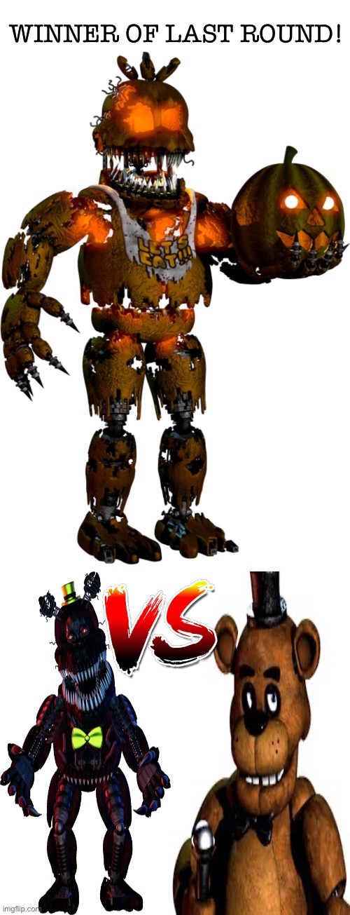 I almost forgot! I was busy today. Jack-O-Chica wins! Next round is Nightmare and Freddy! | WINNER OF LAST ROUND! | image tagged in fnaf,jumpscare,tournament | made w/ Imgflip meme maker