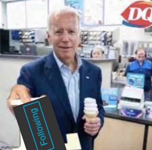 joe biden following | image tagged in joe biden following | made w/ Imgflip meme maker