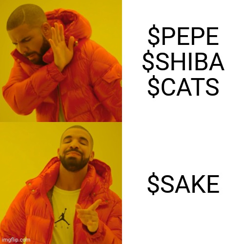 Drake Hotline Bling | $PEPE
$SHIBA
$CATS; $SAKE | image tagged in memes,drake hotline bling | made w/ Imgflip meme maker