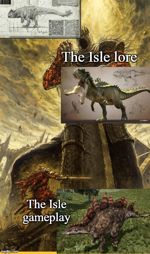 The Isle lore vs The Isle gameplay | The Isle lore; The Isle gameplay | image tagged in fantasy painting,the isle,dinosaurs,gaming,survival,horror | made w/ Imgflip meme maker